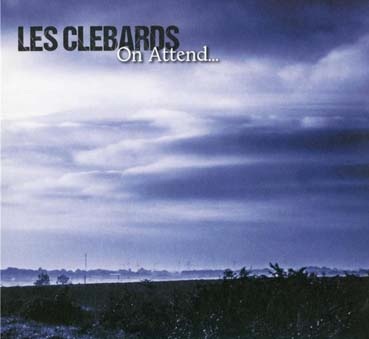 Clébards (Les): On attend... LP